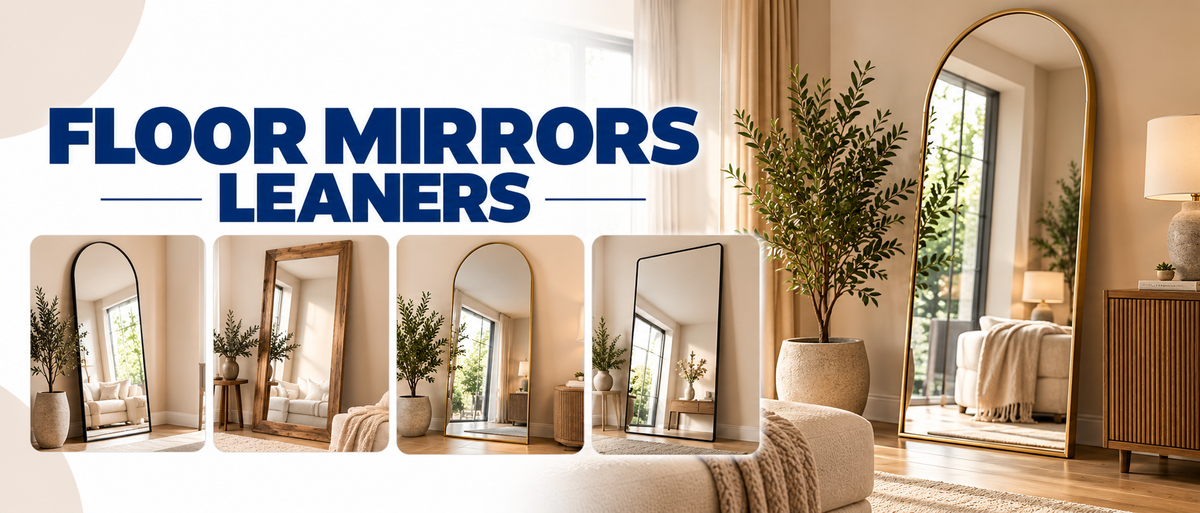 Floor Mirrors/Leaners